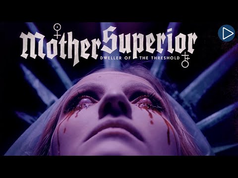 MOTHER SUPERIOR 🎬 Full Exclusive Drama Horror Movie Premiere 🎬 English HD 2024