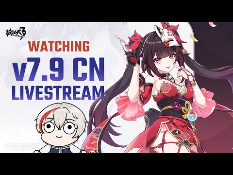 Watching Honkai Impact 7.9 CN Livestream