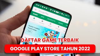 Daftar Game Terbaik Google Play Store Tahun 2022