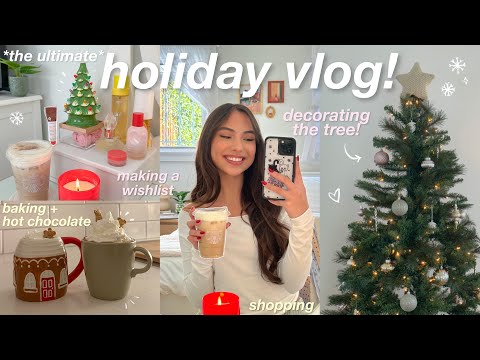 THE ULTIMATE HOLIDAY VLOG! ❄️ decorating, shopping, wishlist, holiday drinks, pinterest inspo, etc