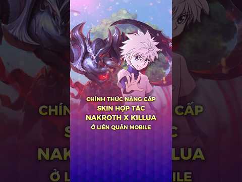 Nâng cấp tối ưu Skin Nakroth Killua hợp tác Hunter X Hunter Liên Quân Mobile #shorts #liênquânmobile