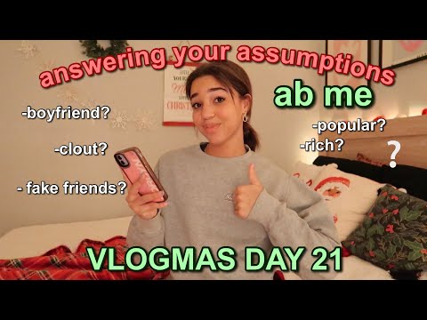 answering your assumptions about me|| VLOGMAS DAY 21