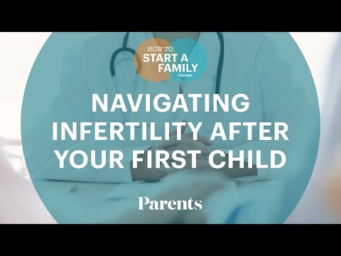 What Causes Infertility After Your First Child | How to Start a Family | Parents