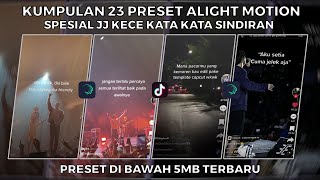 KUMPULAN 23 PRESET JJ ALIGHT MOTION SPESIAL JJ KATA KATA SINDIRAN BUCIN KECE | PRESET DI BAWAH 5 MB