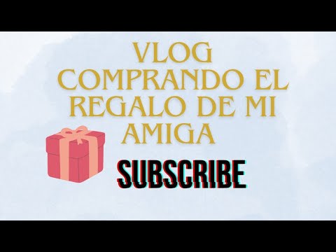 Vlog acompáñame a comprar el regalo de mi amiga 🎁  #vlog #regalo #amiga #cumpleaños #viralvideo