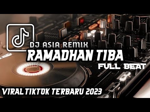 DJ RAMADHAN TIBA || Opick - Ramadhan Tiba Full Beat Viral TikTok Rerbaru 2023 (DJ ASIA)