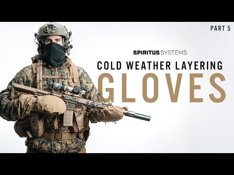 Cold Weather Layering Part 5: Tactical Gloves for Extreme Cold Conditions