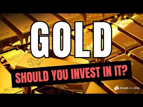 Should You Invest In Gold?