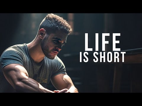 LIFE IS SHORT - Inspirational & Motivational Video