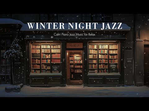 Calm Night Jazz BGM & Winter Ambience for Sleep, Work, Study |Soothing Relaxtion vs Instrumental BGM