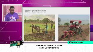 SHS 1 - General Agriculture - Farm mechanization