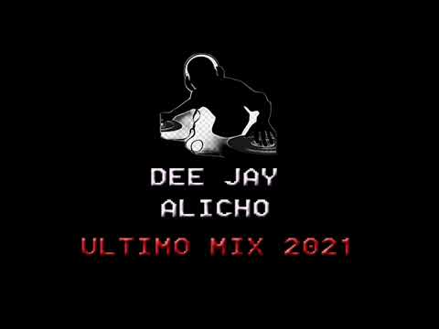 ULTIMO MIX 2021 dy DEE JAY ALICHO