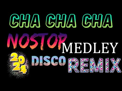 DISCO CHA CHA CHA NEW TAGALOG 2024✨ CHA CHA CHA NONSTOP DISCO MUSIC MIX ✨ DISCO CHA CHA CHA MIX