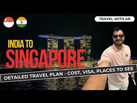 Singapore complete travel guide & itinerary for Indians | budget, places to see, food, visa