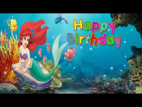 Ariel The Little Mermaid Happy Birthday Song|Disney Princess Happy Birthday Song