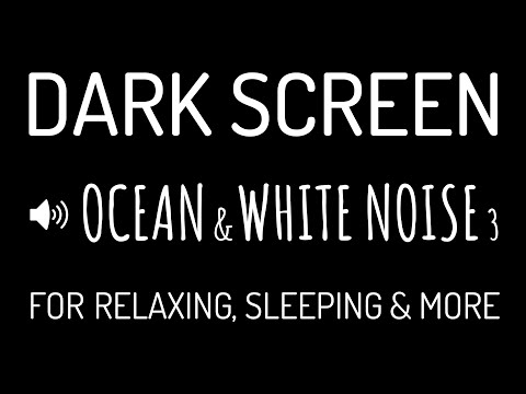 Dark Screen OCEAN WAVES & WHITE NOISE Sounds for Deep Sleep #3