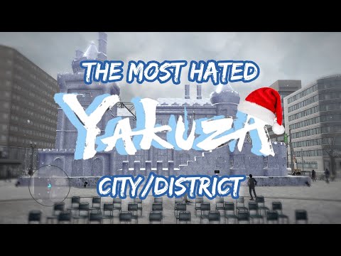 The Most Hated Yakuza City/District