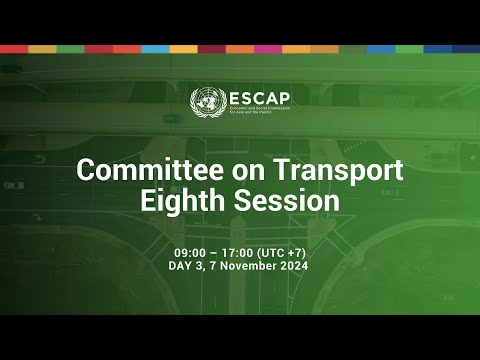 Committee on Transport, Eighth session, Day 3 - Afternoon