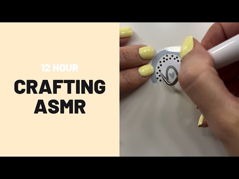 ASMR Crafting No Talking - Super Satisfying Craft ASMR - 12 hours for Relaxation or Sleep