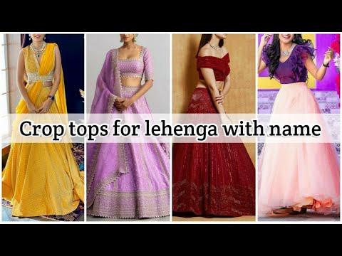 Lehenga blouse designs with name • Crop top for lehenga with name • STYLE POINT