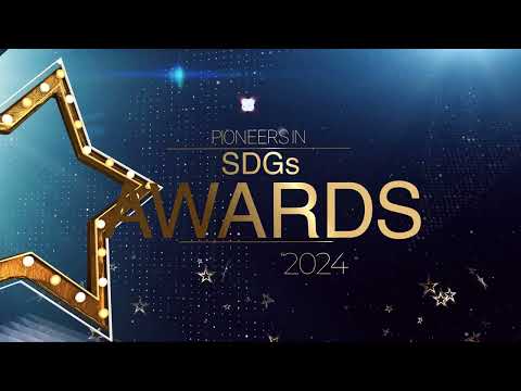 Opening Video - Pioneers in SDGs Awards Ceremony 2024