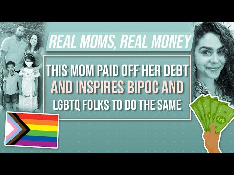 This Mom Paid Off Her Debt and Inspires BIPOC and LGBTQ Folks to Do the Same | Real Money| Parents