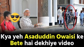 Asaduddin Owaisi kya apne bete ko Darussalam kyun laaye dekhiye