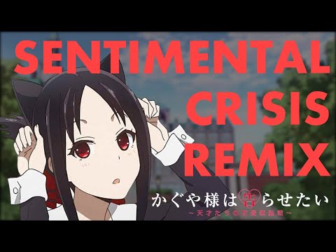 Sentimental Crisis Resonium Remix [Kaguya-sama Love Is War ED]