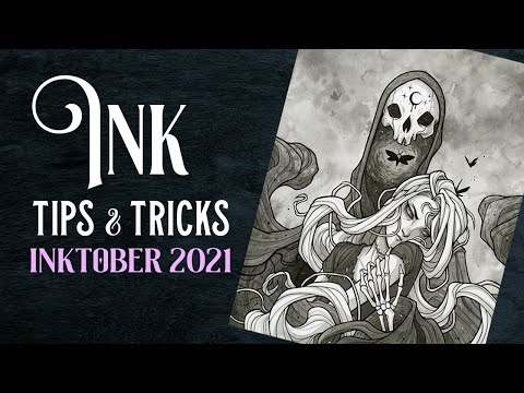 The Magic of Ink Art : Tips and Tricks : Inktober 2021