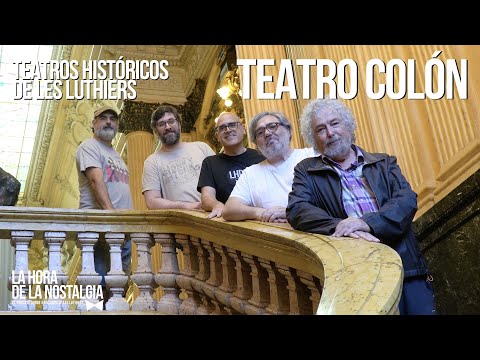 Teatros Históricos de Les Luthiers Parte III: Teatro Colón - Episodio 078 de "LHDLN"