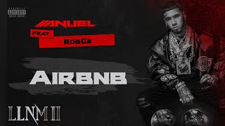 Anuel AA & RobGz - Airbnb (Visualizer Oficial) | LLNM2