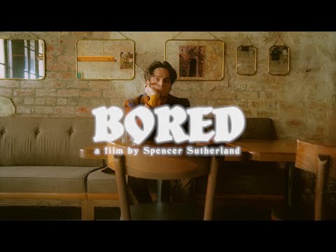 Spencer Sutherland - Bored (Official Music Video)