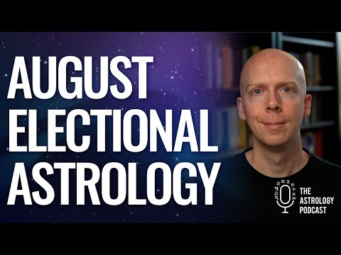 Electional Astrology for August 2024