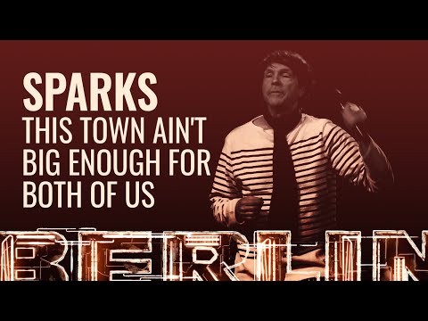 Sparks - This Town Ain't Big Enough For Both Of Us [BERLIN LIVE]