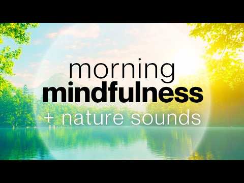 A Peaceful Morning Wake Up | Wake Up with Nature Sounds & Affirmations