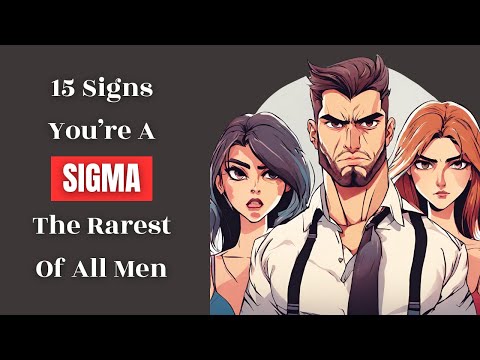 14 Signs You Are A Sigma Male - The Rarest of All Men