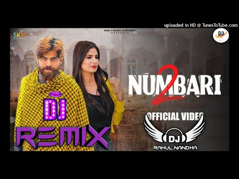 2 Numberi Masoom sharma new dj remix song ft: dj Rahul Nandha  new Haryanavi remix songs