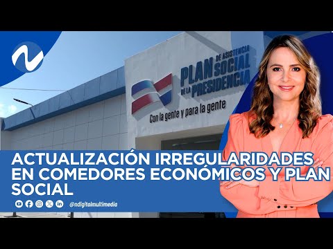 Actualización irregularidades en comedores económicos y plan social