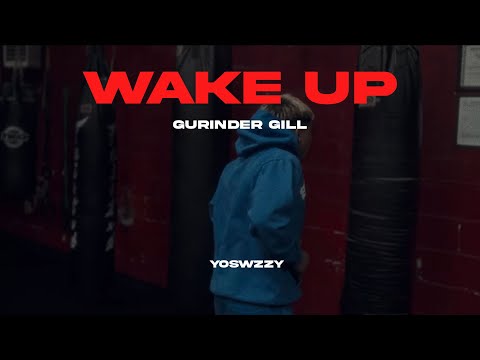 Gurinder Gill - WAKE UP