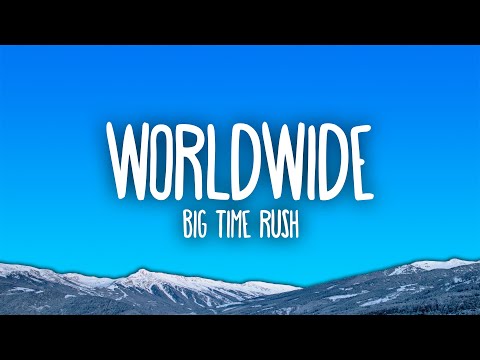 Big Time Rush - Worldwide