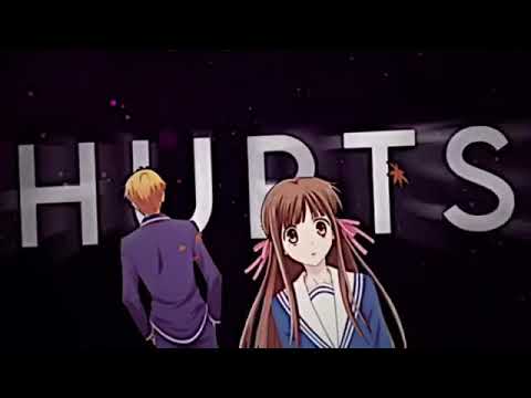 Tohru & Kyo | Fruits Basket Edit | Hurts So Good