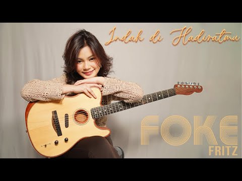 Foke Fritz - Indah Di Hadiratmu (Official Music Video)