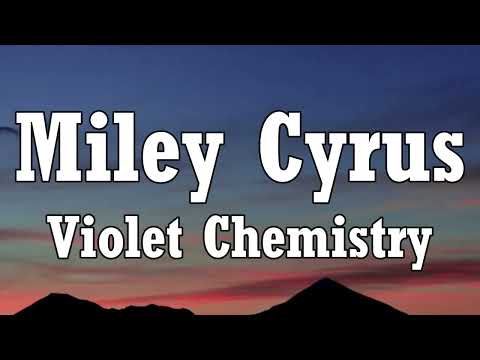 Miley Cyrus - Violet Chemistry (Lyrics)