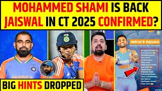 MOHAMMED SHAMI IS BACK, YASHASVI JAISWAL IN CHAMPIONS TROPHY 2025 CONFIRMED? BIG HINTS DROPPED |