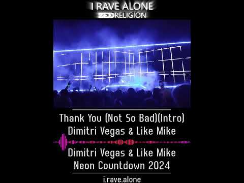 Thank You (Not So Bad) - Dimitri Vegas & Like Mike [Dimitri Vegas & Like Mike Neon Countdown 2024]