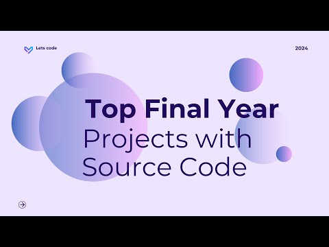 Top Final Year Projects with Source Code | Final Year Project Ideas for CSE Students | Let's Code