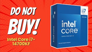 7 Reasons You Should NEVER Buy Intel Core i7-14700KF! 🚫💻