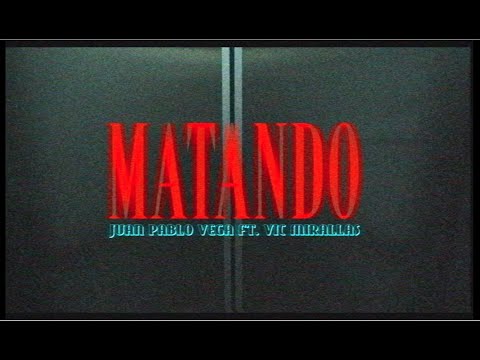 Juan Pablo Vega - Matando (feat. Vic Mirallas) [Lyric Video]