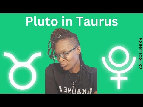 Pluto in Taurus - Astrologiks