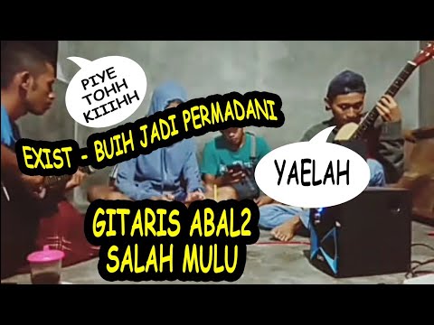 EXIST-BUIH PERMADANI COVER BY ANAK GANG WILIS